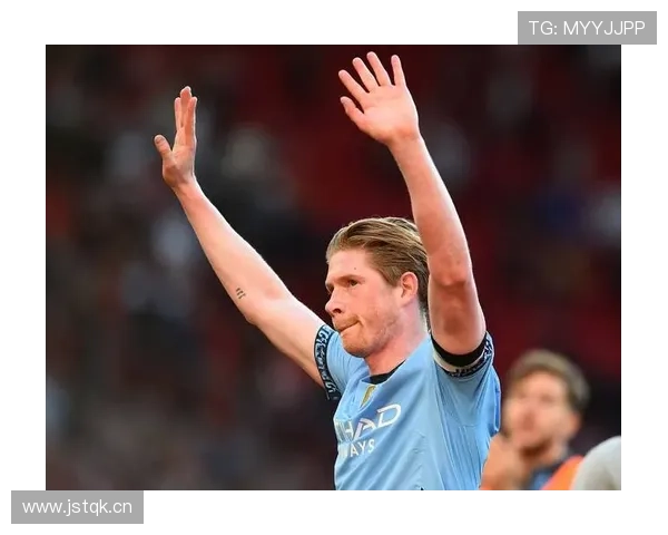 德布劳内在曼城战术体系中的核心作用与不可替代性解析